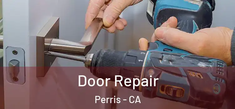 Door Repair Perris - CA