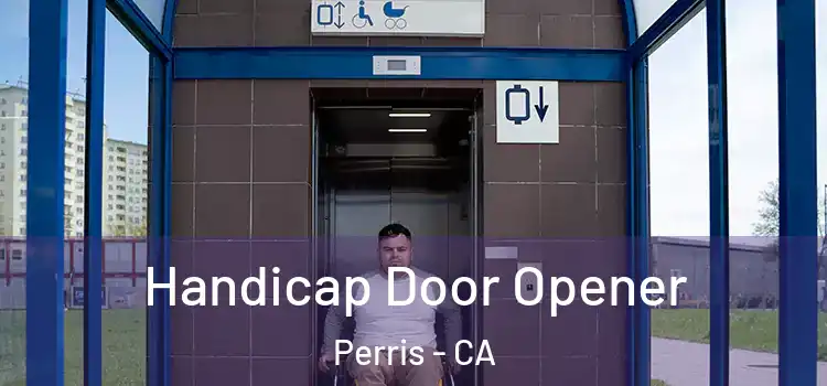  Handicap Door Opener Perris - CA